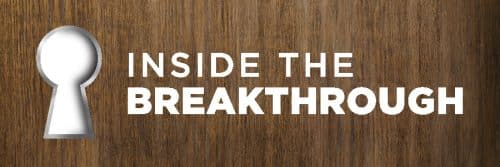 Inside the Breakthrough